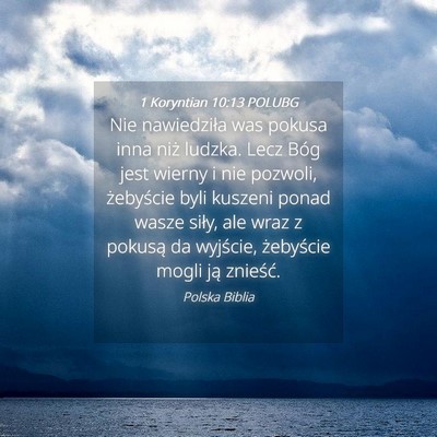 Picture 04 - 1 Koryntian 10:13 POLUBG - Nie nawiedziła was pokusa inna niż ludzka. Lecz - Bible Verse Picture