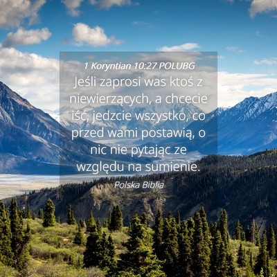 Picture 04 - 1 Koryntian 10:27 POLUBG - Jeśli zaprosi was ktoś z niewierzących, a - Bible Verse Picture