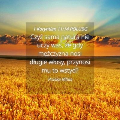 Picture 04 - 1 Koryntian 11:14 POLUBG - Czyż sama natura nie uczy was, że gdy - Bible Verse Picture