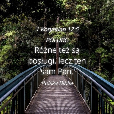 Picture 04 - 1 Koryntian 12:5 POLUBG - Różne też są posługi, lecz ten sam - Bible Verse Picture