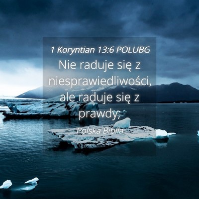 Picture 04 - 1 Koryntian 13:6 POLUBG - Nie raduje się z niesprawiedliwości, ale raduje - Bible Verse Picture