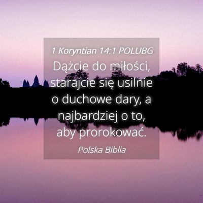 Picture 04 - 1 Koryntian 14:1 POLUBG - Dążcie do miłości, starajcie się usilnie o - Bible Verse Picture
