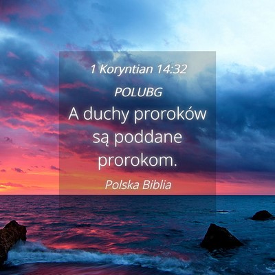 Picture 04 - 1 Koryntian 14:32 POLUBG - A duchy proroków są poddane - Bible Verse Picture