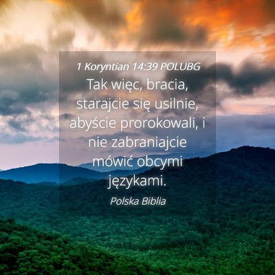 Picture 04 - 1 Koryntian 14:39 POLUBG - Tak więc, bracia, starajcie się usilnie, - Bible Verse Picture