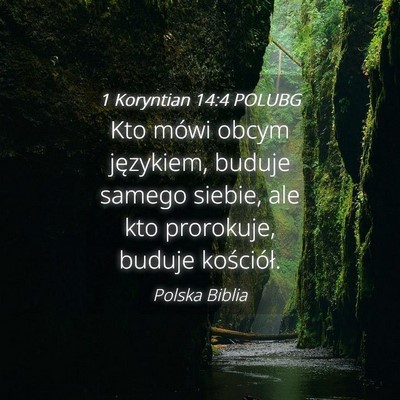 Picture 04 - 1 Koryntian 14:4 POLUBG - Kto mówi obcym językiem, buduje samego siebie, - Bible Verse Picture