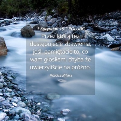 Picture 04 - 1 Koryntian 15:2 POLUBG - Przez którą też dostępujecie zbawienia, - Bible Verse Picture