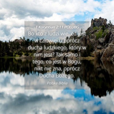 Picture 04 - 1 Koryntian 2:11 POLUBG - Bo kto z ludzi wie, co jest w człowieku oprócz - Bible Verse Picture