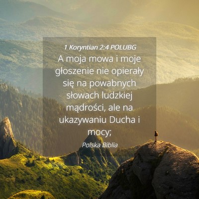 Picture 04 - 1 Koryntian 2:4 POLUBG - A moja mowa i moje głoszenie nie opierały się - Bible Verse Picture