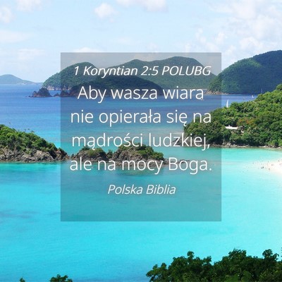 Picture 04 - 1 Koryntian 2:5 POLUBG - Aby wasza wiara nie opierała się na mądrości - Bible Verse Picture
