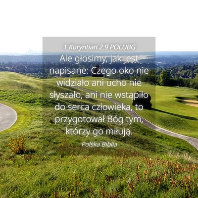 Picture 04 - 1 Koryntian 2:9 POLUBG - Ale głosimy, jak jest napisane: Czego oko nie - Bible Verse Picture