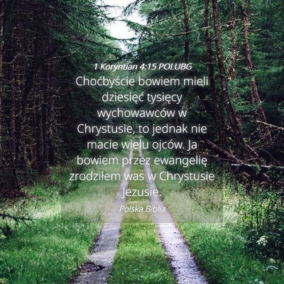 Picture 04 - 1 Koryntian 4:15 POLUBG - Choćbyście bowiem mieli dziesięć tysięcy - Bible Verse Picture