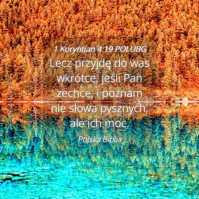 Picture 04 - 1 Koryntian 4:19 POLUBG - Lecz przyjdę do was wkrótce, jeśli Pan zechce, - Bible Verse Picture