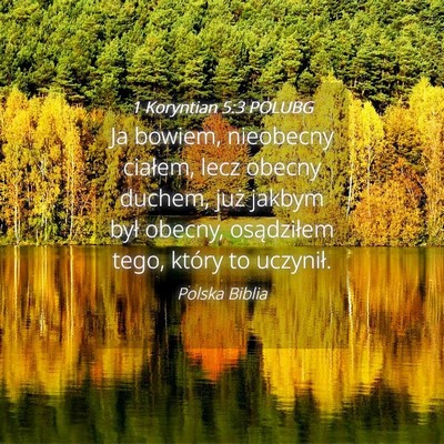 Picture 04 - 1 Koryntian 5:3 POLUBG - Ja bowiem, nieobecny ciałem, lecz obecny duchem, - Bible Verse Picture
