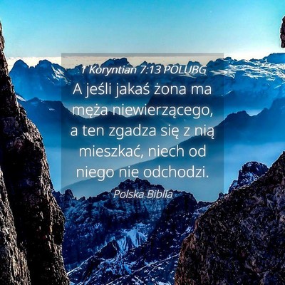 Picture 04 - 1 Koryntian 7:13 POLUBG - A jeśli jakaś żona ma męża niewierzącego, a - Bible Verse Picture