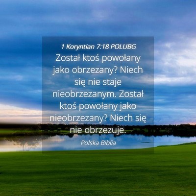 Picture 04 - 1 Koryntian 7:18 POLUBG - Został ktoś powołany jako obrzezany? Niech - Bible Verse Picture