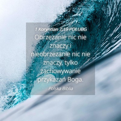 Picture 04 - 1 Koryntian 7:19 POLUBG - Obrzezanie nic nie znaczy i nieobrzezanie nic nie - Bible Verse Picture