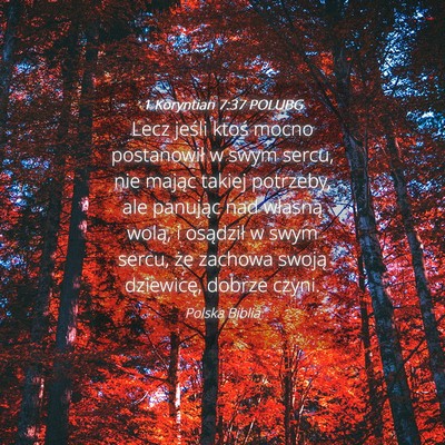 Picture 04 - 1 Koryntian 7:37 POLUBG - Lecz jeśli ktoś mocno postanowił w swym sercu, - Bible Verse Picture