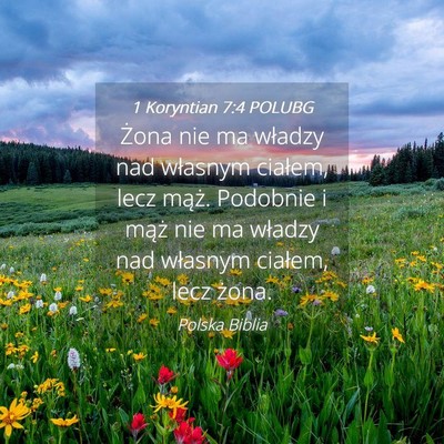 Picture 04 - 1 Koryntian 7:4 POLUBG - Żona nie ma władzy nad własnym ciałem, lecz - Bible Verse Picture