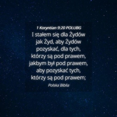 Picture 04 - 1 Koryntian 9:20 POLUBG - I stałem się dla Żydów jak Żyd, aby Żydów - Bible Verse Picture