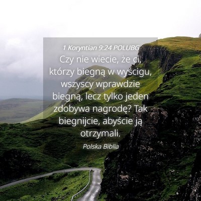 Picture 04 - 1 Koryntian 9:24 POLUBG - Czy nie wiecie, że ci, którzy biegną w - Bible Verse Picture