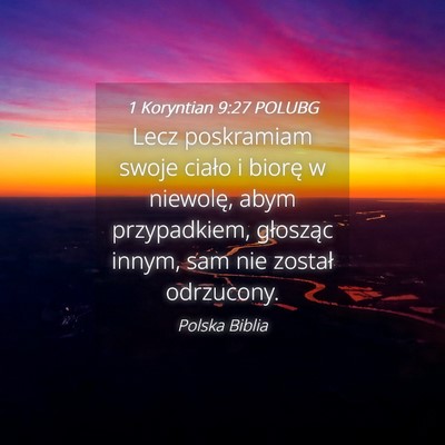 Picture 04 - 1 Koryntian 9:27 POLUBG - Lecz poskramiam swoje ciało i biorę w niewolę, - Bible Verse Picture