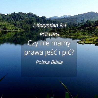 Picture 04 - 1 Koryntian 9:4 POLUBG - Czy nie mamy prawa jeść i - Bible Verse Picture