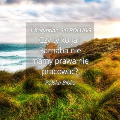Picture 04 - 1 Koryntian 9:6 POLUBG - Czy tylko ja i Barnaba nie mamy prawa nie - Bible Verse Picture