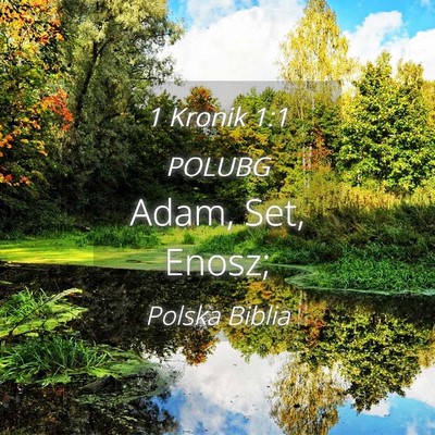 Picture 04 - 1 Kronik 1:1 POLUBG - Adam, Set, - Bible Verse Picture