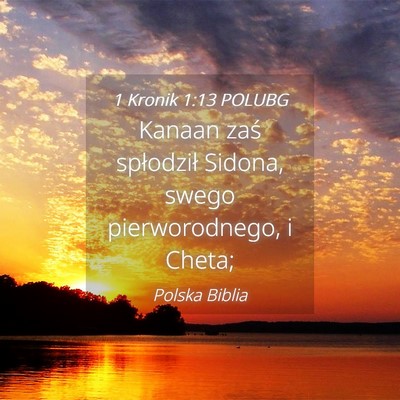 Picture 04 - 1 Kronik 1:13 POLUBG - Kanaan zaś spłodził Sidona, swego - Bible Verse Picture