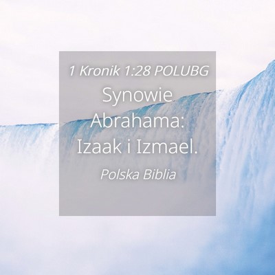 Picture 04 - 1 Kronik 1:28 POLUBG - Synowie Abrahama: Izaak i - Bible Verse Picture