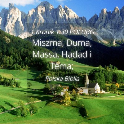 Picture 04 - 1 Kronik 1:30 POLUBG - Miszma, Duma, Massa, Hadad i - Bible Verse Picture