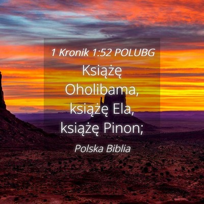 Picture 04 - 1 Kronik 1:52 POLUBG - Książę Oholibama, książę Ela, książę - Bible Verse Picture