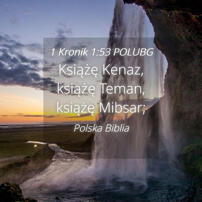 Picture 04 - 1 Kronik 1:53 POLUBG - Książę Kenaz, książę Teman, książę - Bible Verse Picture