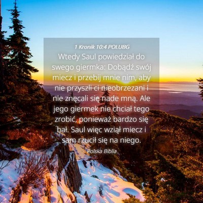 Picture 04 - 1 Kronik 10:4 POLUBG - Wtedy Saul powiedział do swego giermka: Dobądź - Bible Verse Picture