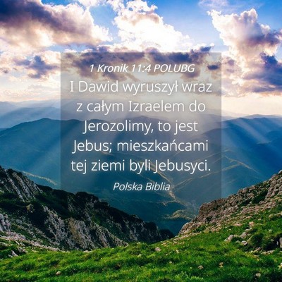 Picture 04 - 1 Kronik 11:4 POLUBG - I Dawid wyruszył wraz z całym Izraelem do - Bible Verse Picture