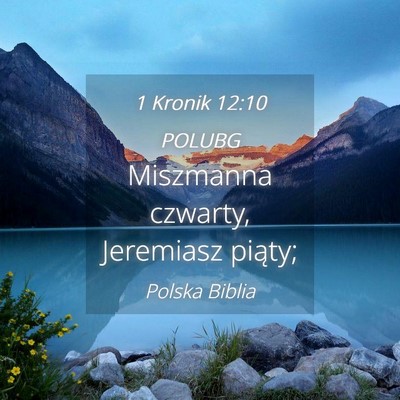 Picture 04 - 1 Kronik 12:10 POLUBG - Miszmanna czwarty, Jeremiasz - Bible Verse Picture