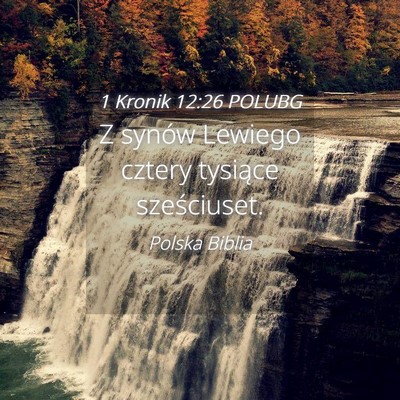 Picture 04 - 1 Kronik 12:26 POLUBG - Z synów Lewiego cztery tysiące - Bible Verse Picture