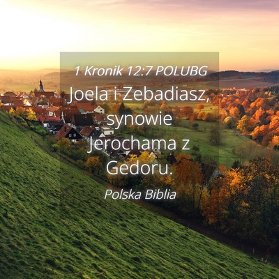 Picture 04 - 1 Kronik 12:7 POLUBG - Joela i Zebadiasz, synowie Jerochama z - Bible Verse Picture