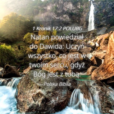 Picture 04 - 1 Kronik 17:2 POLUBG - Natan powiedział do Dawida: Uczyń wszystko, co - Bible Verse Picture