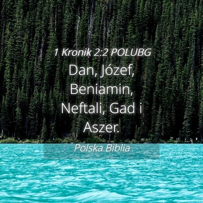 Picture 04 - 1 Kronik 2:2 POLUBG - Dan, Józef, Beniamin, Neftali, Gad i - Bible Verse Picture