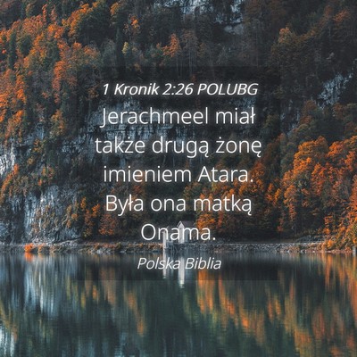 Picture 04 - 1 Kronik 2:26 POLUBG - Jerachmeel miał także drugą żonę imieniem - Bible Verse Picture