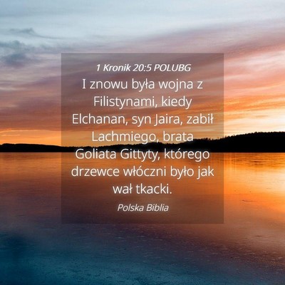 Picture 04 - 1 Kronik 20:5 POLUBG - I znowu była wojna z Filistynami, kiedy - Bible Verse Picture