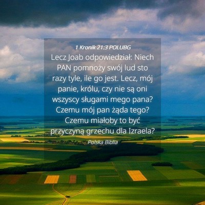 Picture 04 - 1 Kronik 21:3 POLUBG - Lecz Joab odpowiedział: Niech PAN pomnoży swój - Bible Verse Picture