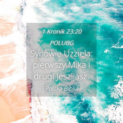 Picture 04 - 1 Kronik 23:20 POLUBG - Synowie Uzziela: pierwszy Mika i drugi - Bible Verse Picture