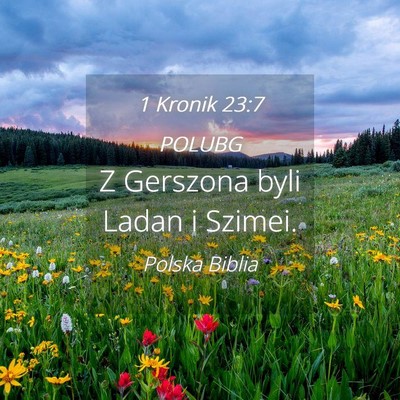 Picture 04 - 1 Kronik 23:7 POLUBG - Z Gerszona byli Ladan i - Bible Verse Picture