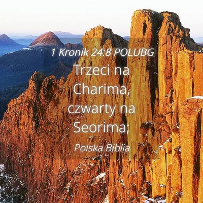 Picture 04 - 1 Kronik 24:8 POLUBG - Trzeci na Charima, czwarty na - Bible Verse Picture