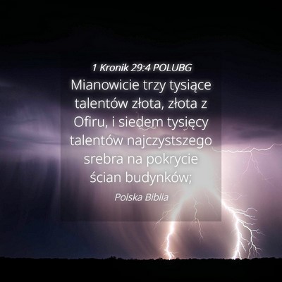 Picture 04 - 1 Kronik 29:4 POLUBG - Mianowicie trzy tysiące talentów złota, złota - Bible Verse Picture