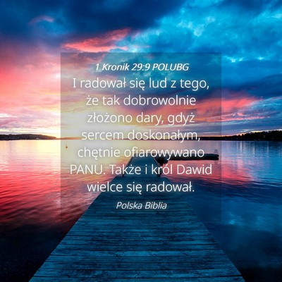 Picture 04 - 1 Kronik 29:9 POLUBG - I radował się lud z tego, że tak dobrowolnie - Bible Verse Picture