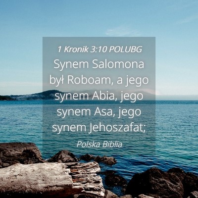Picture 04 - 1 Kronik 3:10 POLUBG - Synem Salomona był Roboam, a jego synem Abia, - Bible Verse Picture