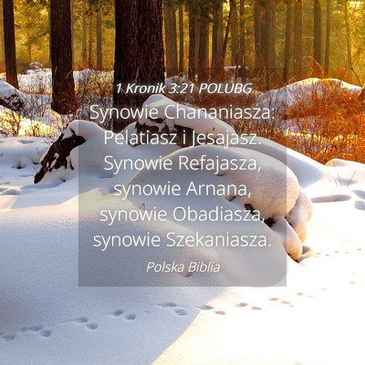 Picture 04 - 1 Kronik 3:21 POLUBG - Synowie Chananiasza: Pelatiasz i Jesajasz. - Bible Verse Picture